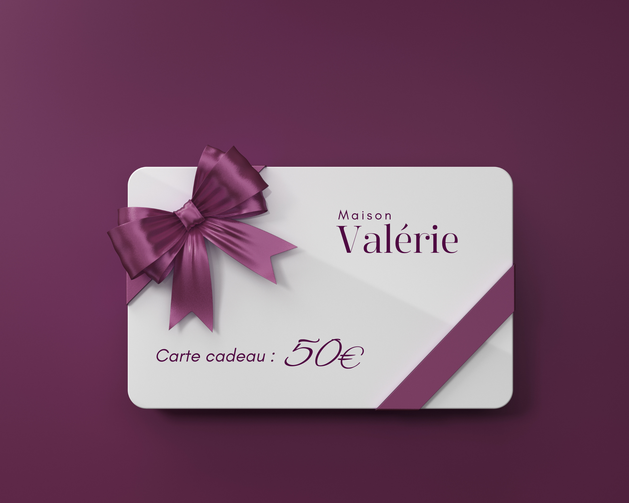 Carte cadeau Maison Valérie